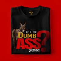 Dumb Ass Questions