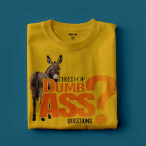 Dumb Ass Questions
